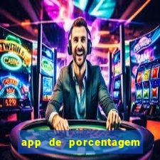 app de porcentagem de jogos slots